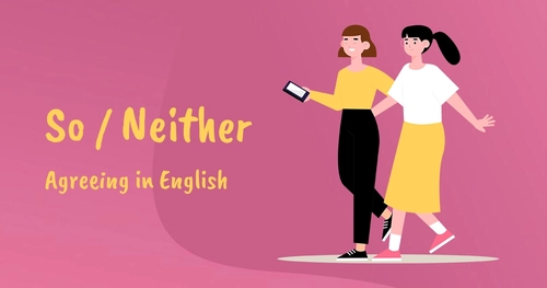 So / Neither: Zustimmung auf Englisch