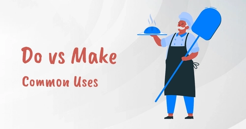 Do vs Make: Häufige Verwendungen